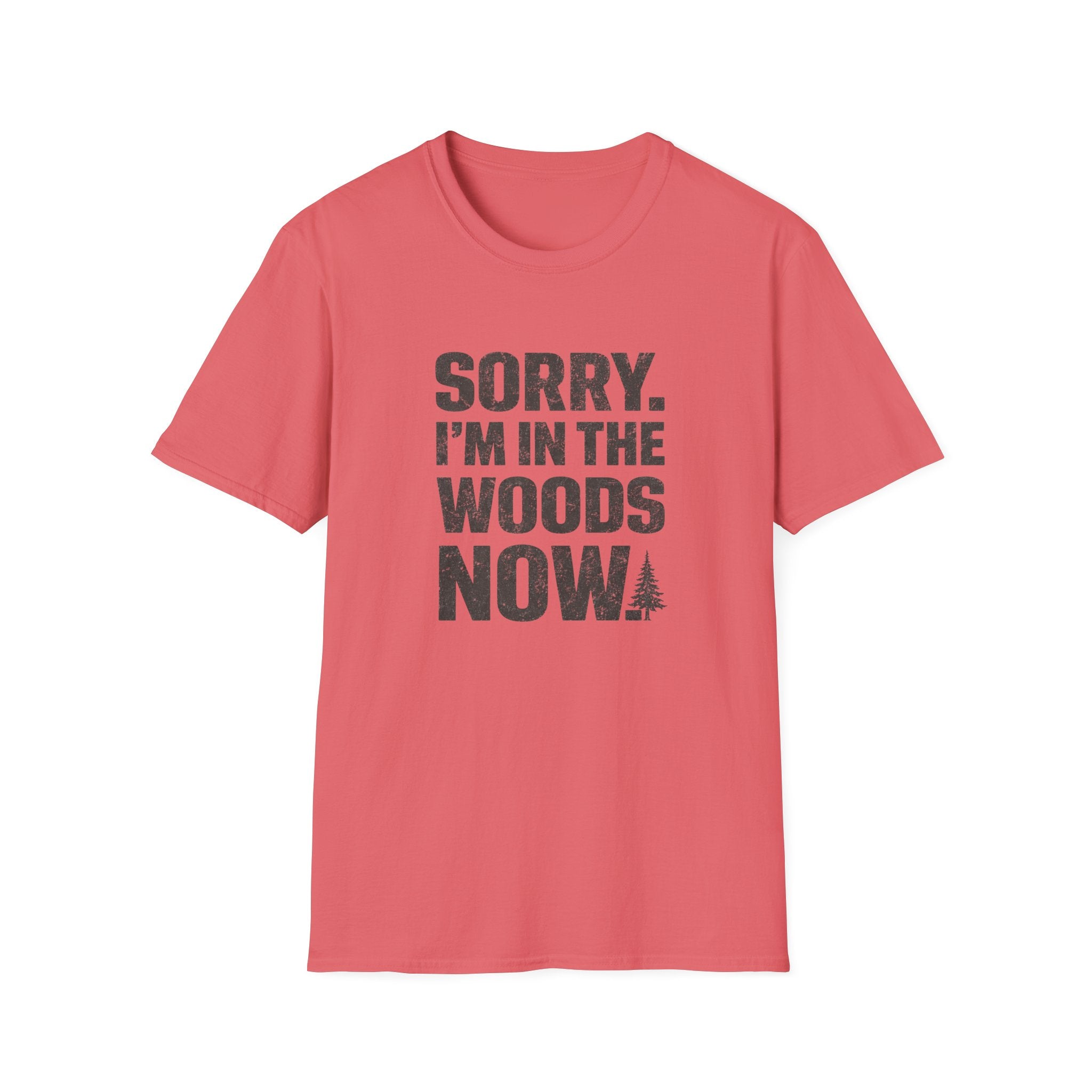 Sorry I'm In The Woods Tee