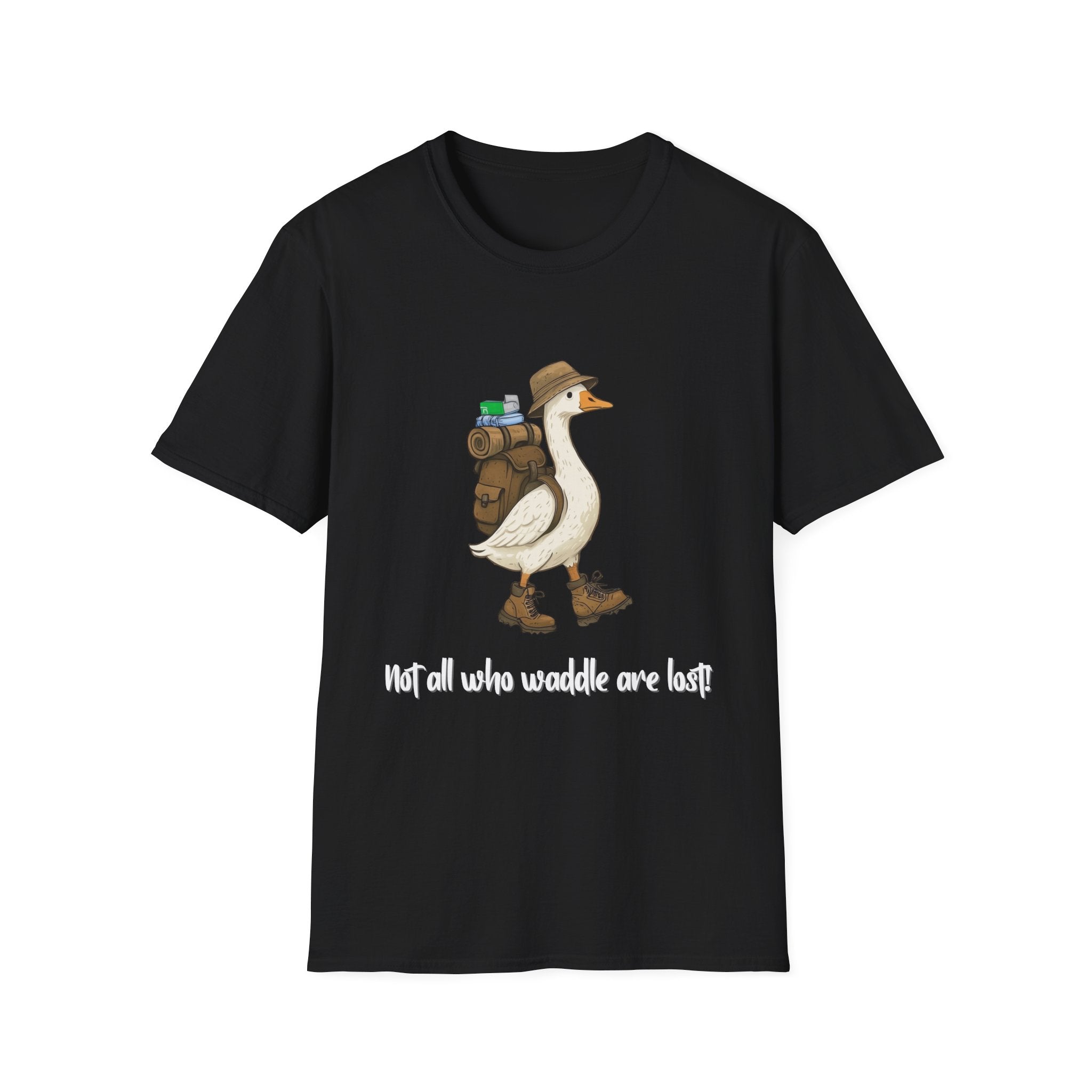 Not All Who Waddle Are Lost Tee