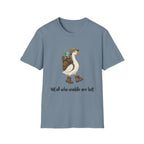 Not All Who Waddle Are Lost Tee