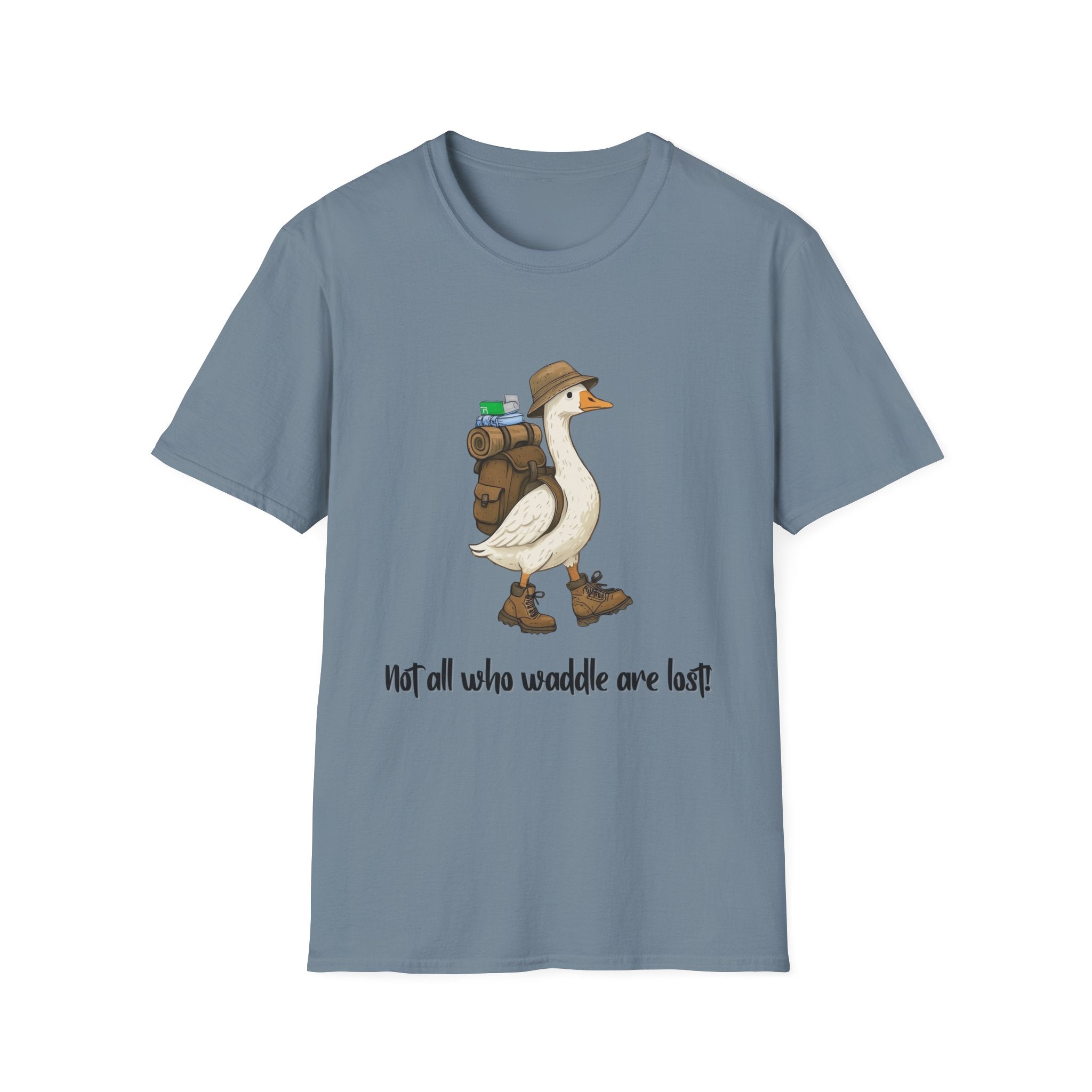 Not All Who Waddle Are Lost Tee