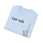 Can't Talk, Kinda Busy Tee