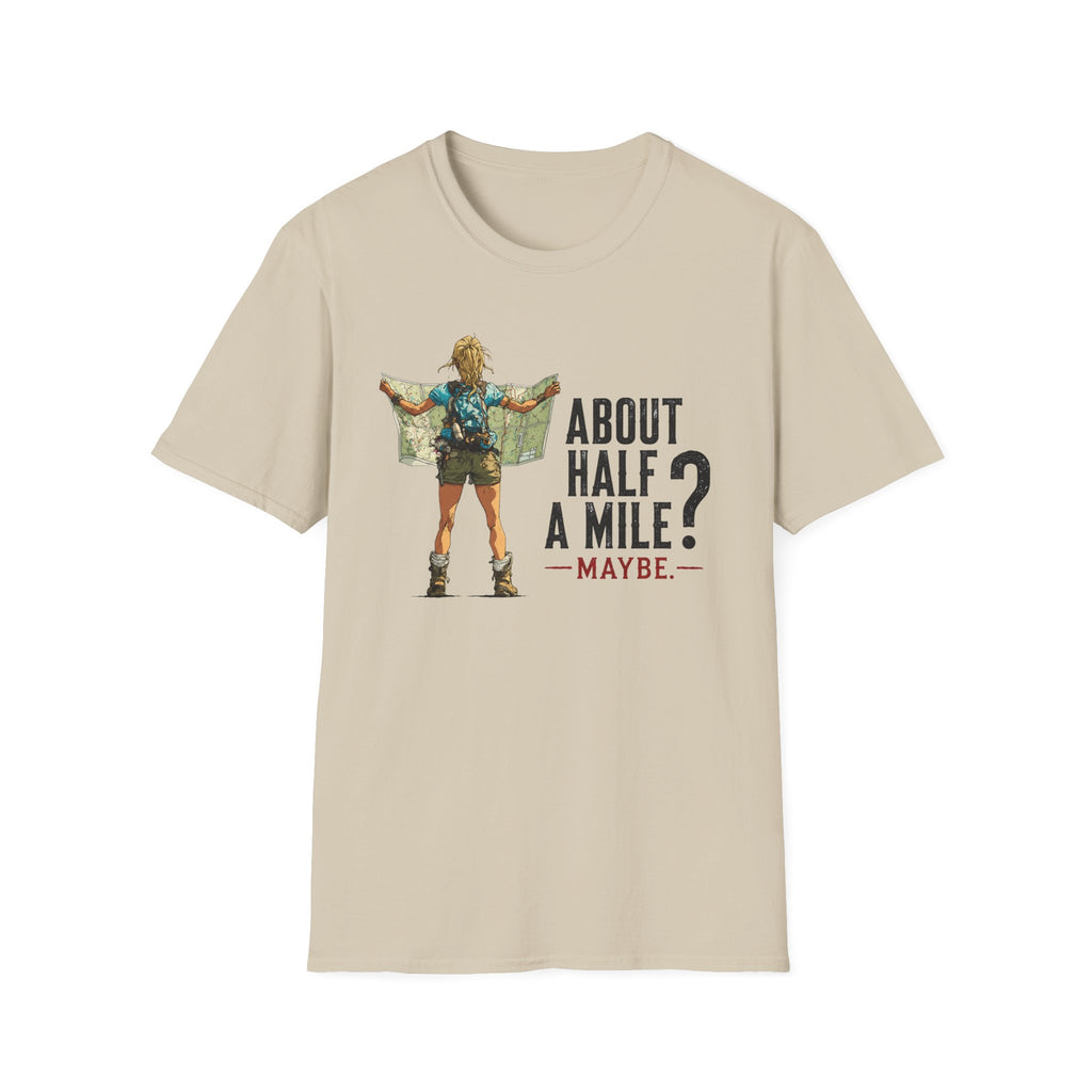About Half  A Mile? T-Shirt