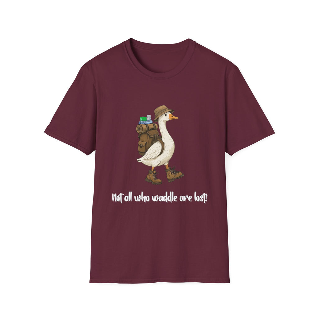 Not All Who Waddle Are Lost Tee