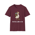Not All Who Waddle Are Lost Tee