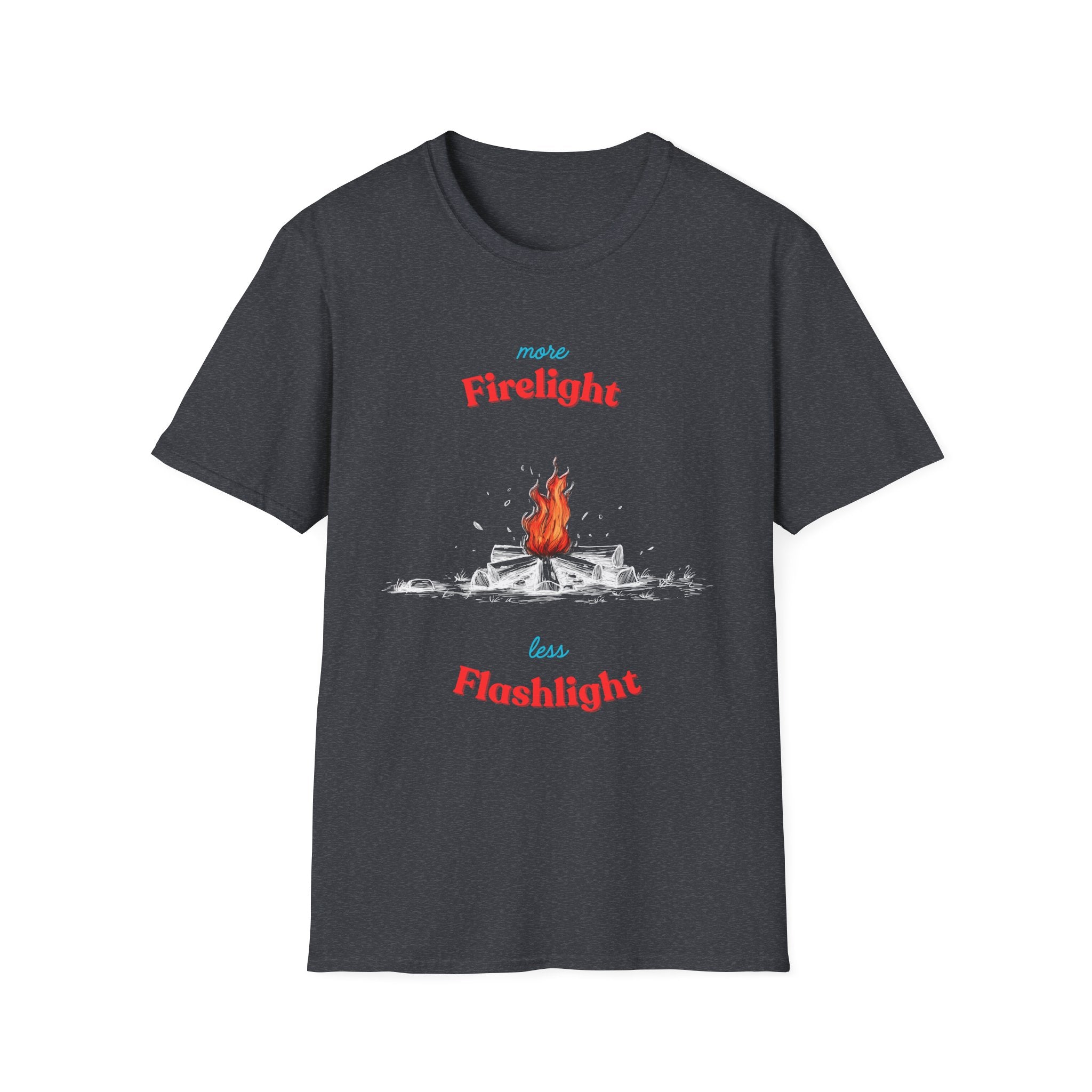 More Firelight Less Flashlight Tee