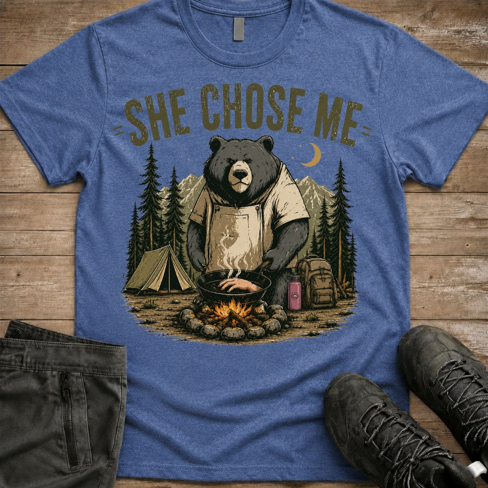 She Chose Me T-Shirt