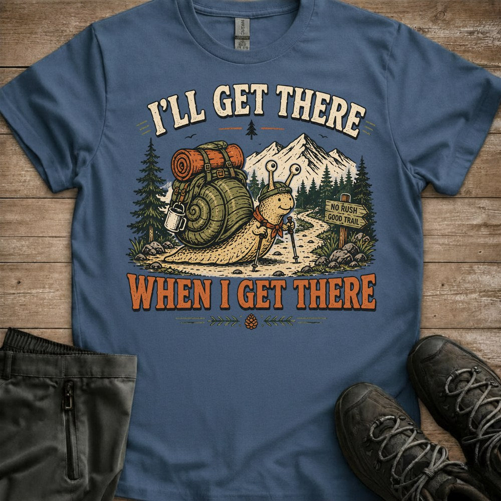 I’ll Get There Tee