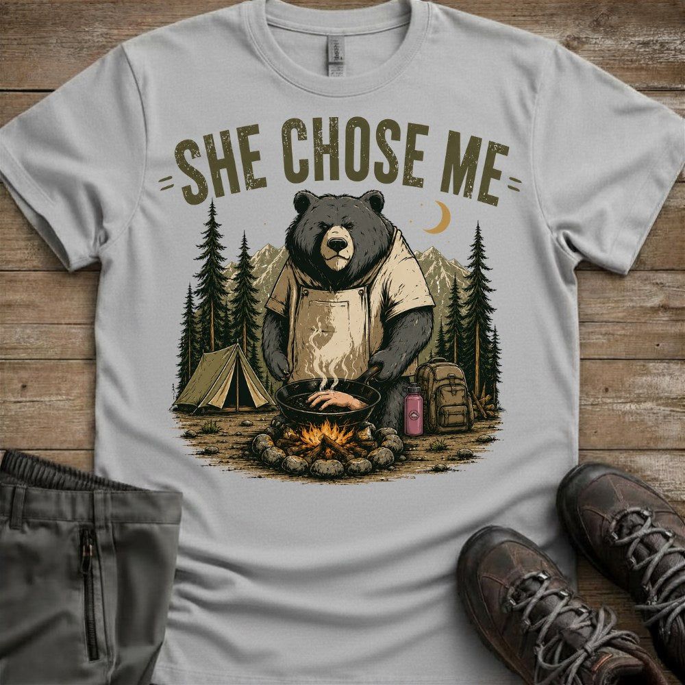 She Chose Me T-Shirt