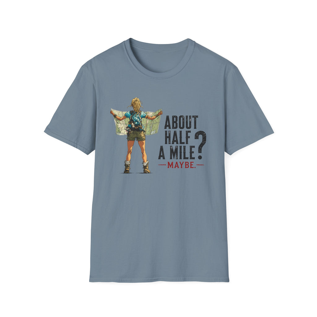 About Half  A Mile? T-Shirt
