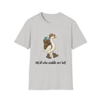 Not All Who Waddle Are Lost Tee