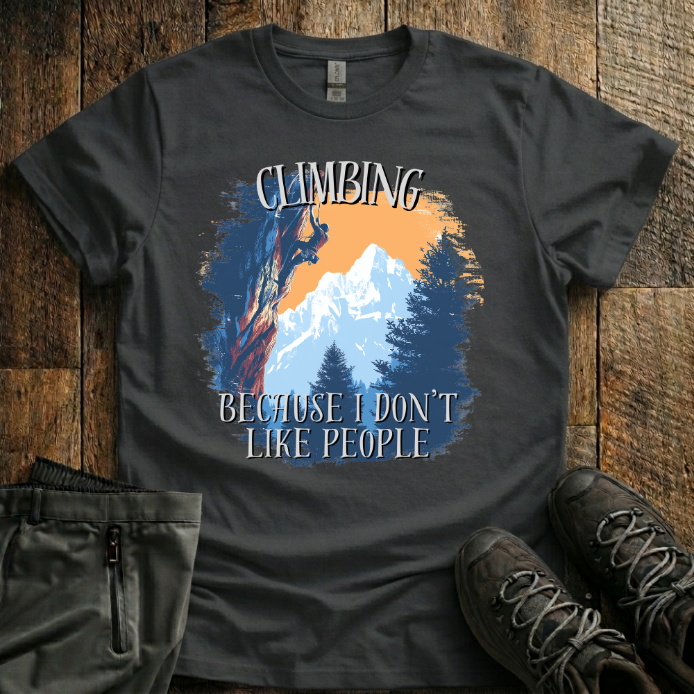 Climbing Because I Don’t Like People Tee