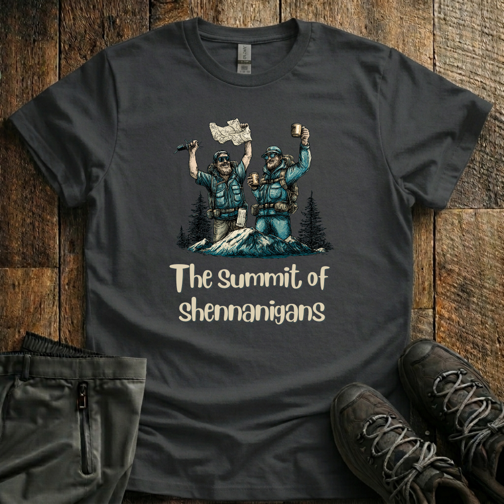 The Summit Of Shennanigans T-Shirt