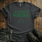 I'd Rather Be Hiking T-Shirt