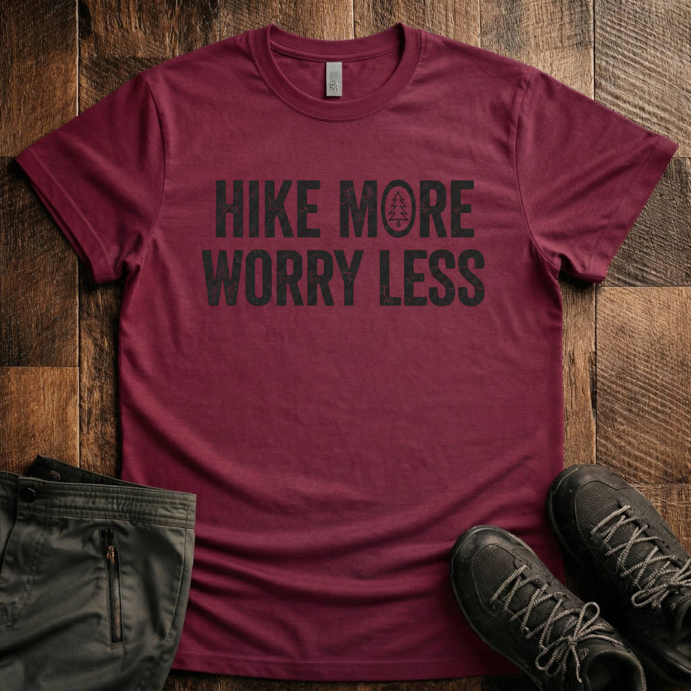 Hike More Worry Less T-Shirt