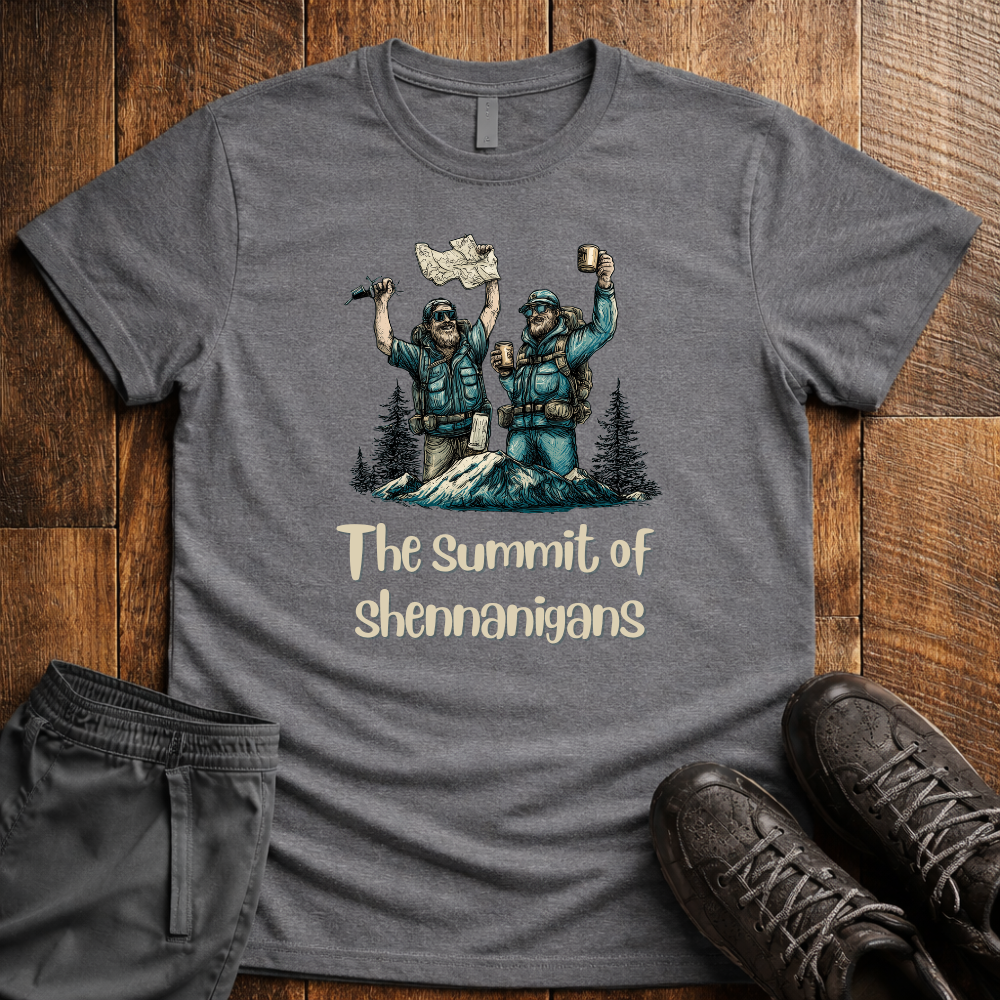 The Summit Of Shennanigans T-Shirt