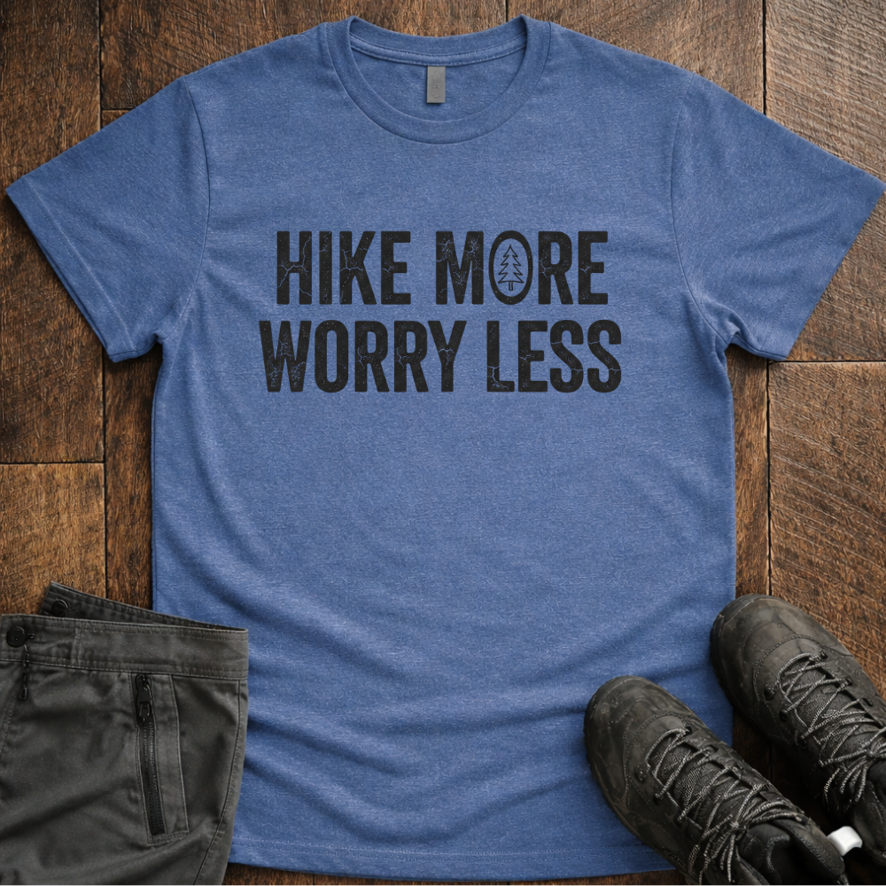 Hike More Worry Less T-Shirt