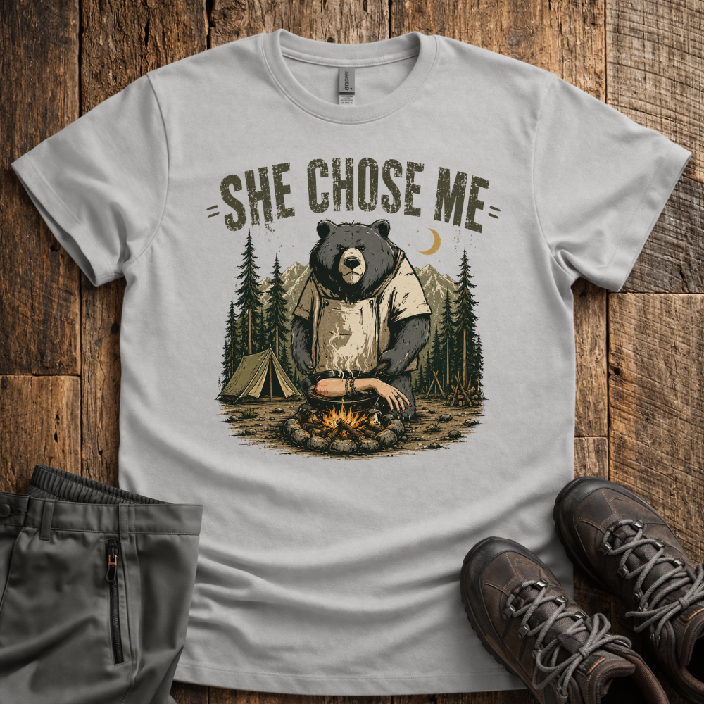 She Chose Me T-Shirt