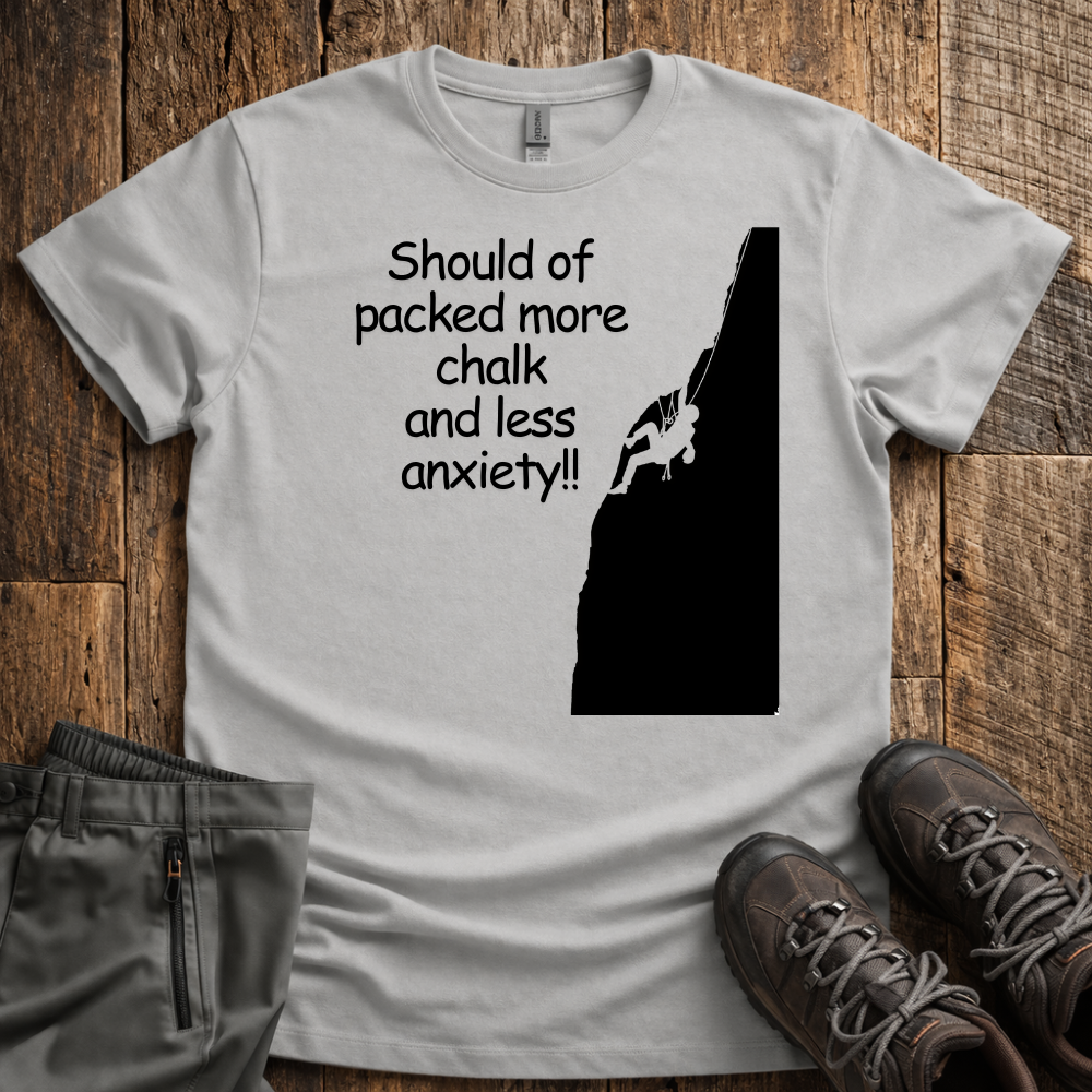 Should Of Packed  More Chalk T-Shirt