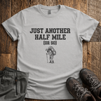 Another Half Mile T-Shirt