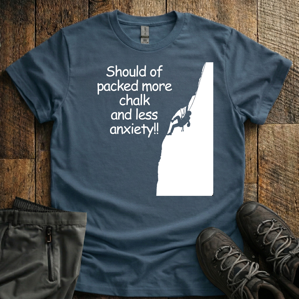 Should Of Packed  More Chalk T-Shirt
