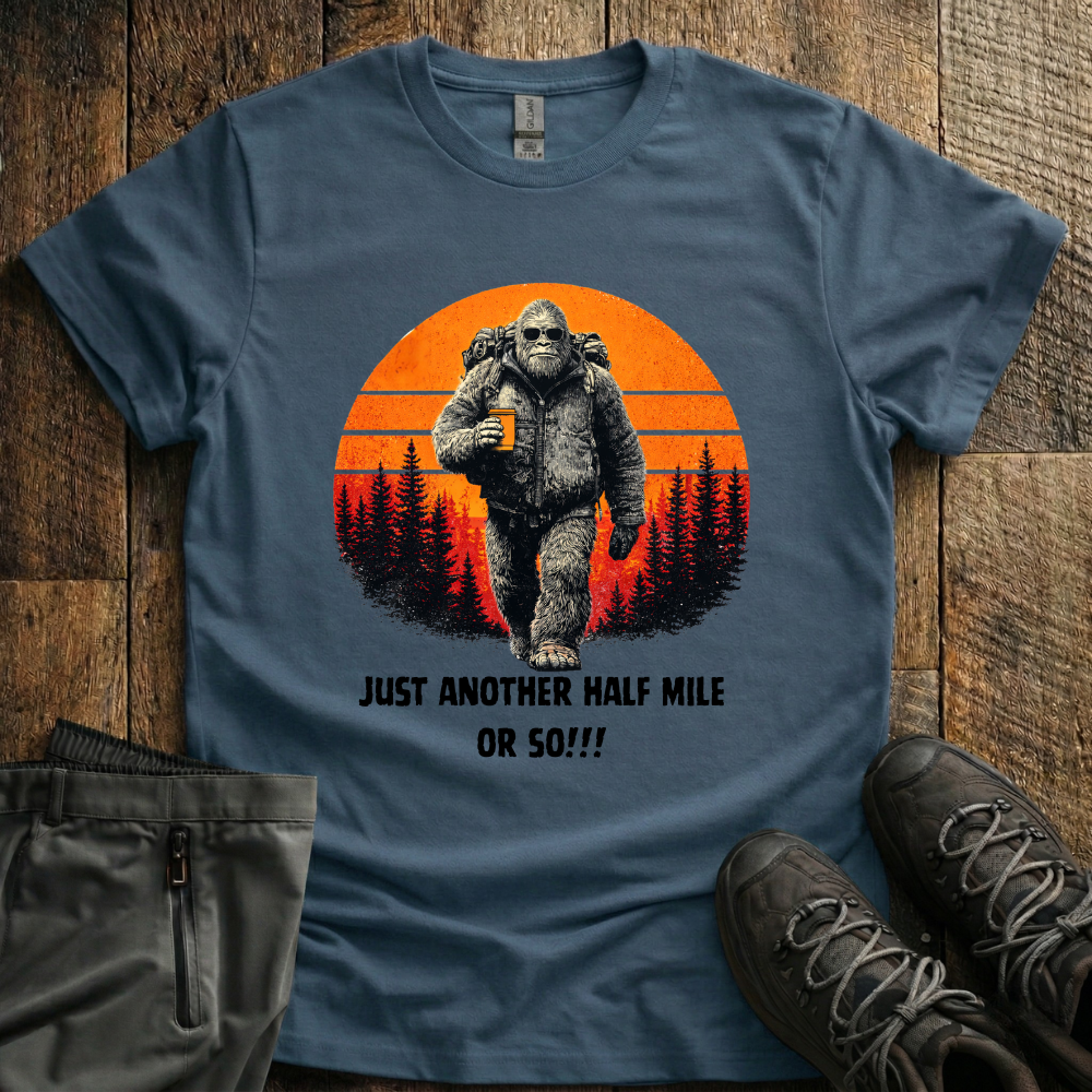 Just Another Half Mile Or So T-Shirt