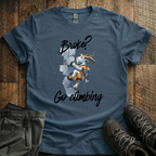 Broke? Go Climbing T-Shirt