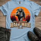 Another Half Mile Or So Tee
