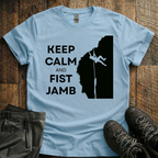 Keep Calm & Fist Jamb T-Shirt