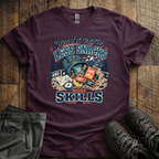 Need More Skills T-Shirt