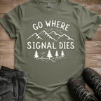 Go Where Signal Dies — Off Grid Hiking Tee