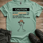 Dont aggrivate the locals Tee