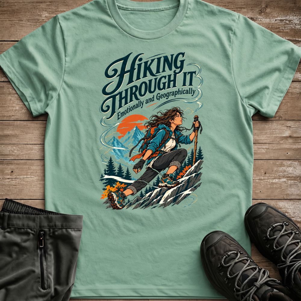 Hiking Through It Tee