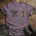 Not All Who Wander T-Shirt