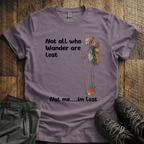Not Me. I'm Lost T-Shirt