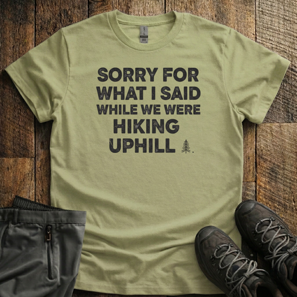 Sorry For What I Said T-Shirt