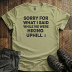 Sorry For What I Said T-Shirt