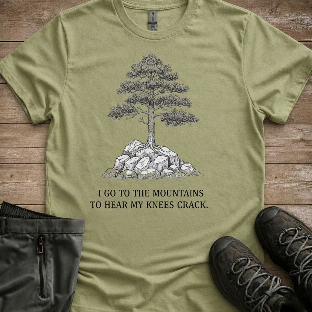Hear My Knees Crack Hiking T-Shirt