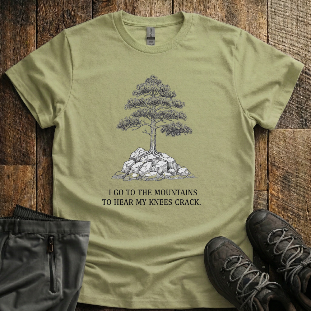 Hear My Knees Crack Hiking T-Shirt