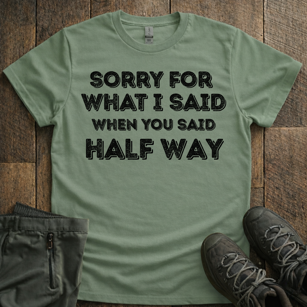 Half Way T-Shirt