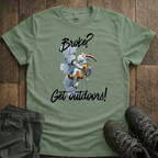 Broke? Get Outdoors! T-Shirt