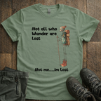 Not Me. I'm Lost T-Shirt