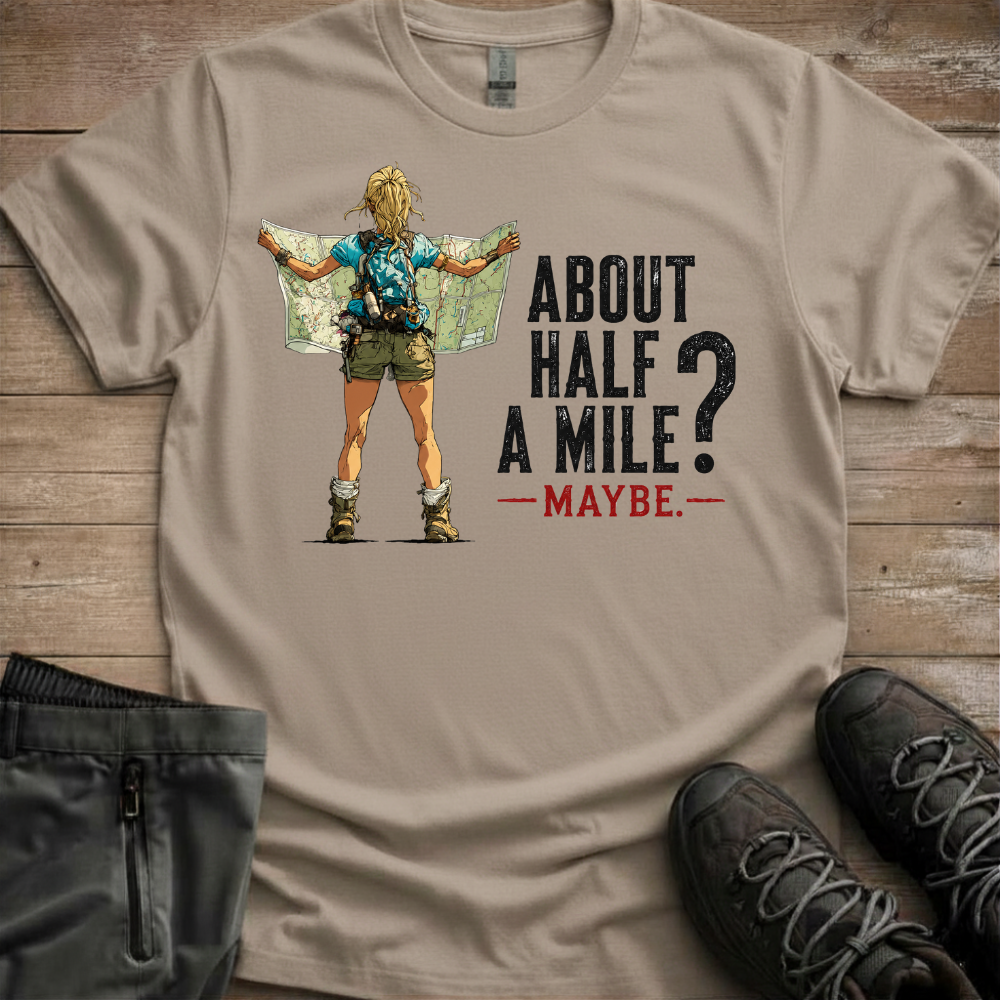 bout Half A Mile? Maybe — Funny Hiking Tee
