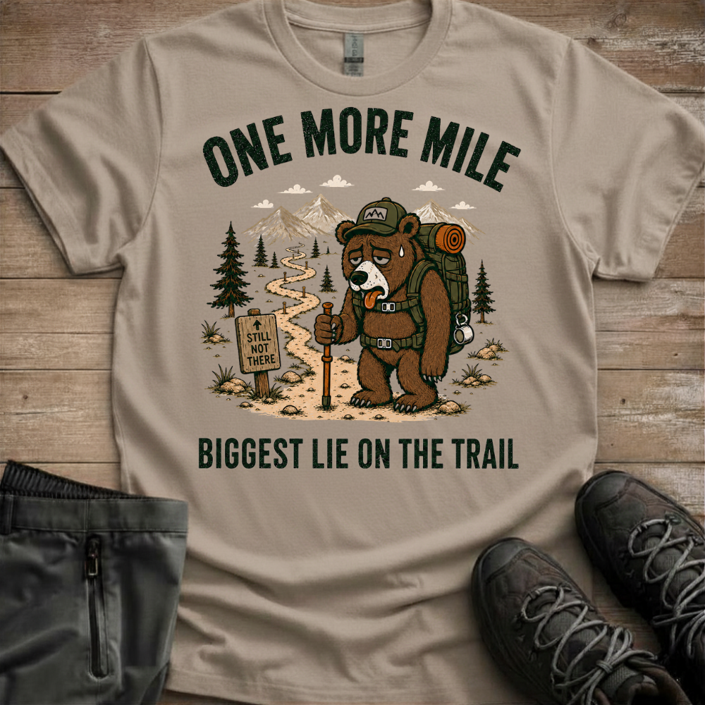 One More Mile, Biggest Lie On The Trail — Hiking Tee