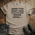 Sorry For What I Said T-Shirt