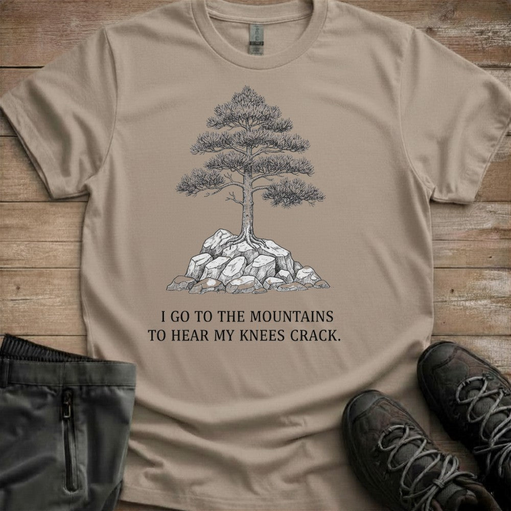 Hear My Knees Crack Hiking T-Shirt