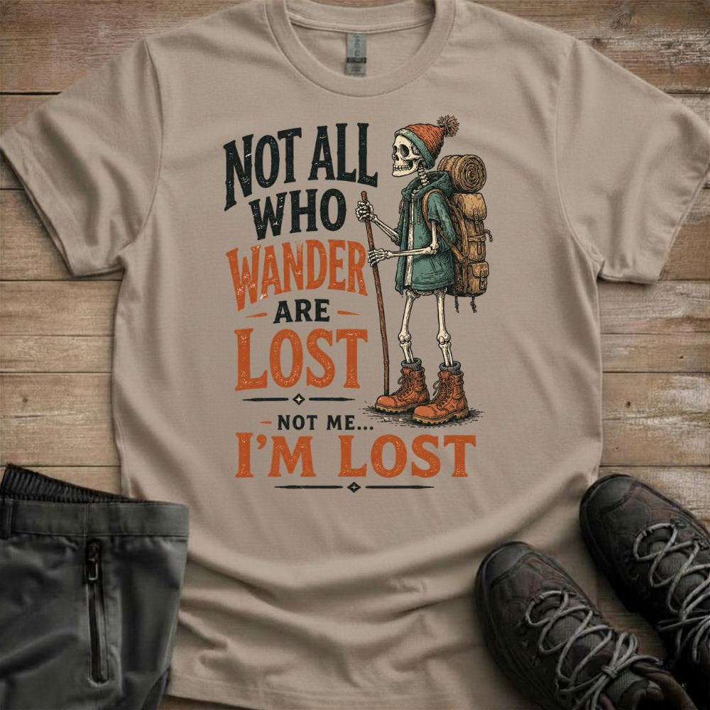 Not Me. I'm Lost T-Shirt