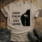 Keep Calm & Fist Jamb T-Shirt