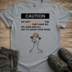 Dont aggrivate the locals Tee