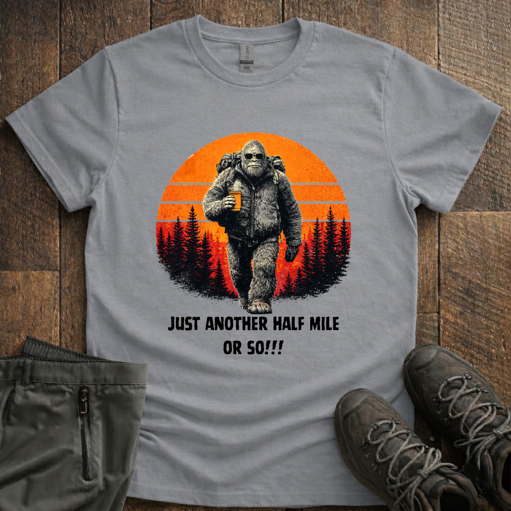 Just Another Half Mile Or So T-Shirt