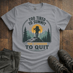 Too Stubborn To Quit T-Shirt